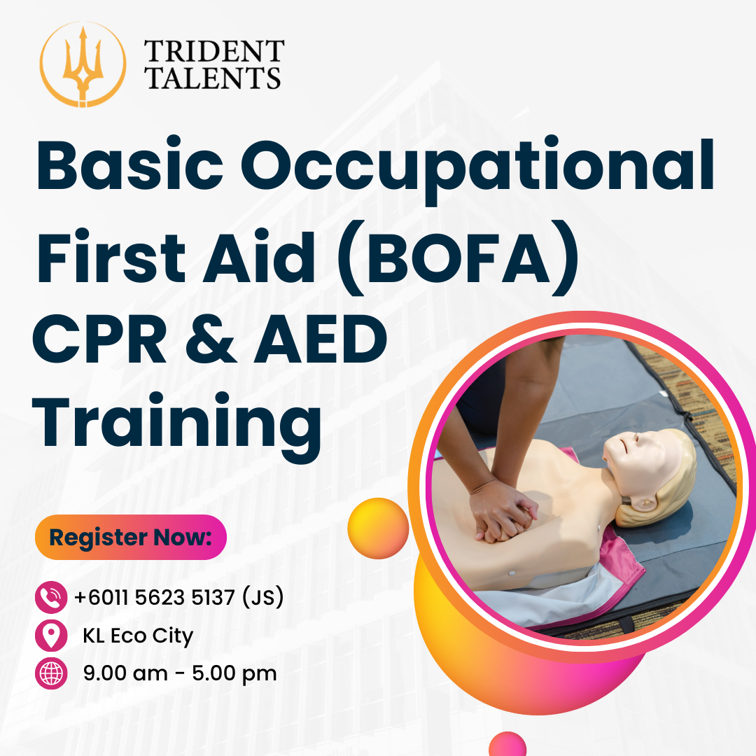Basic Occupational First Aid, CPR & AED (BOFA) - DOSH Guidelines ...